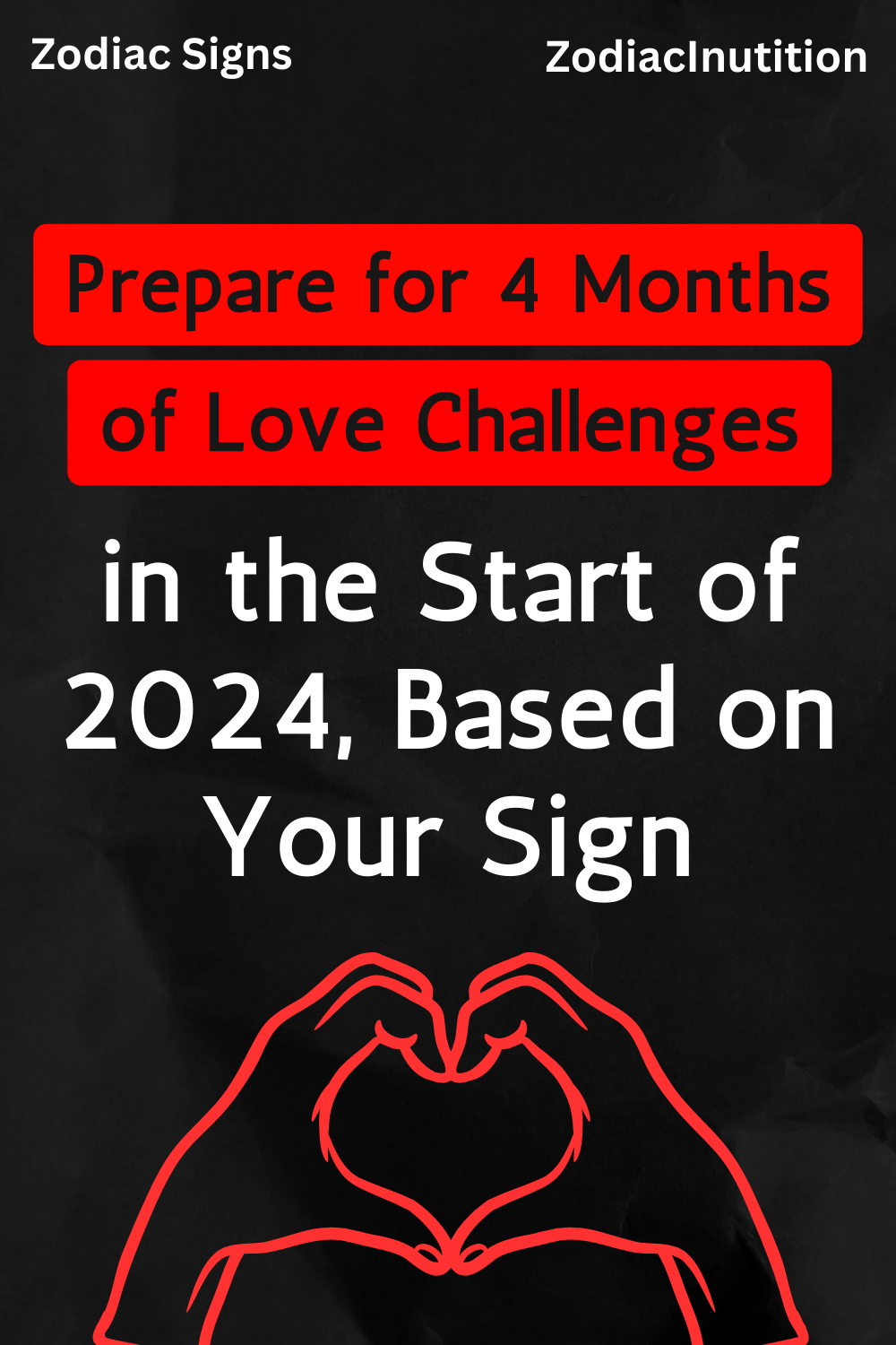 Prepare for 4 Months of Love Challenges in the Start of 2024, Based on Your Sign