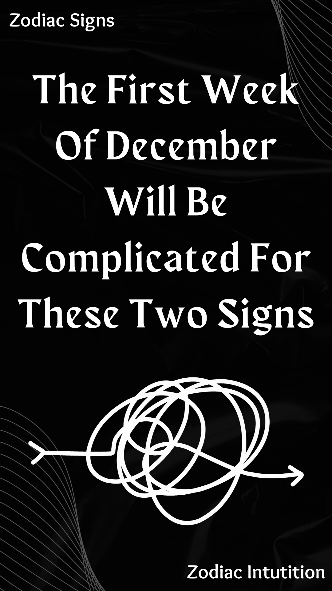 The First Week Of December Will Be Complicated For These Two Signs