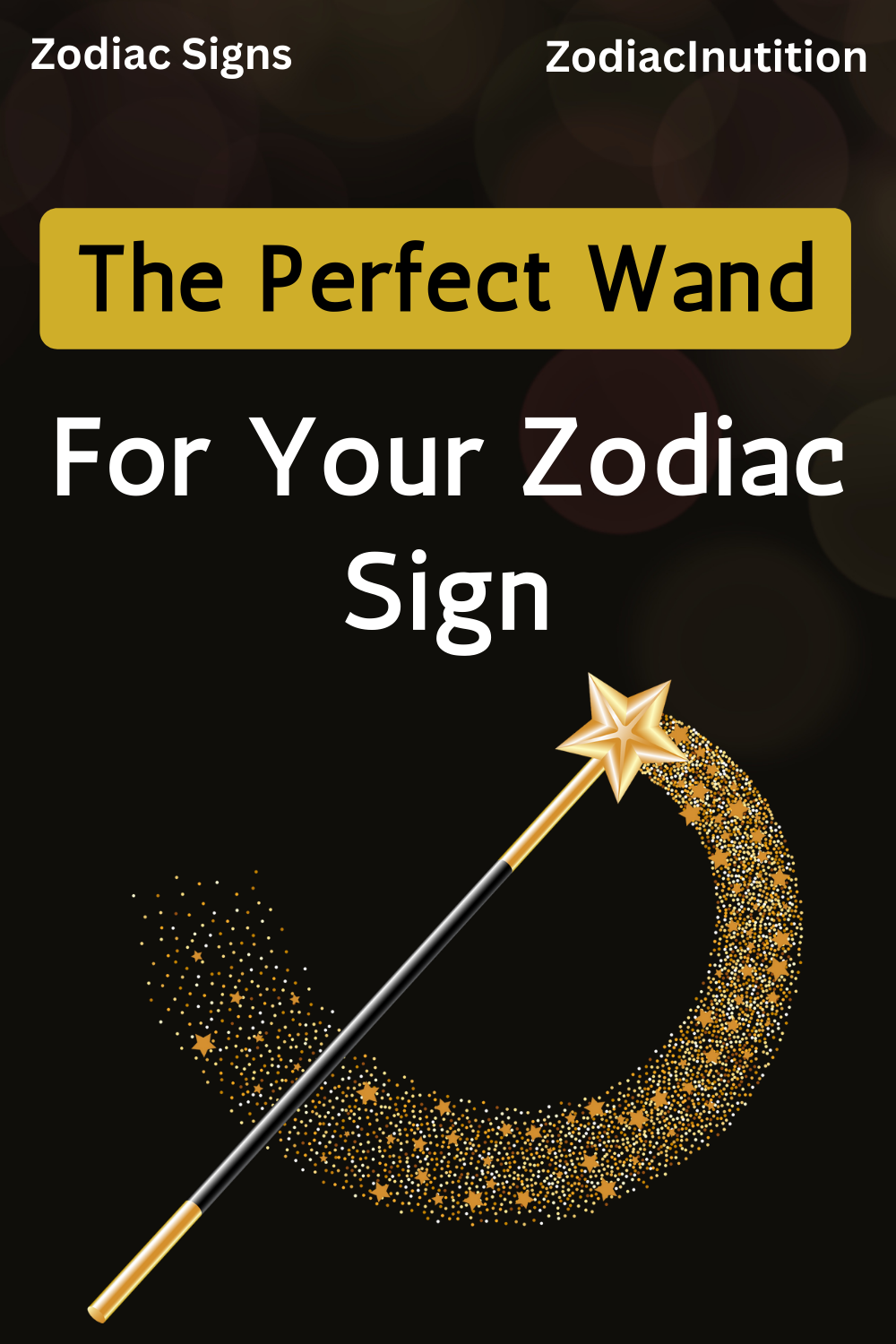 The Perfect Wand For Your Zodiac Sign