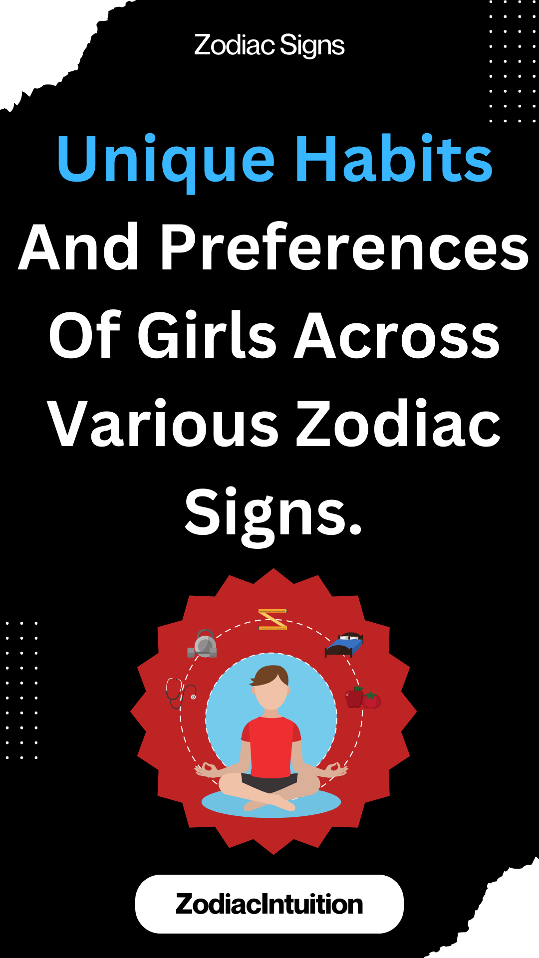 Unique Habits And Preferences Of Girls Across Various Zodiac Signs.