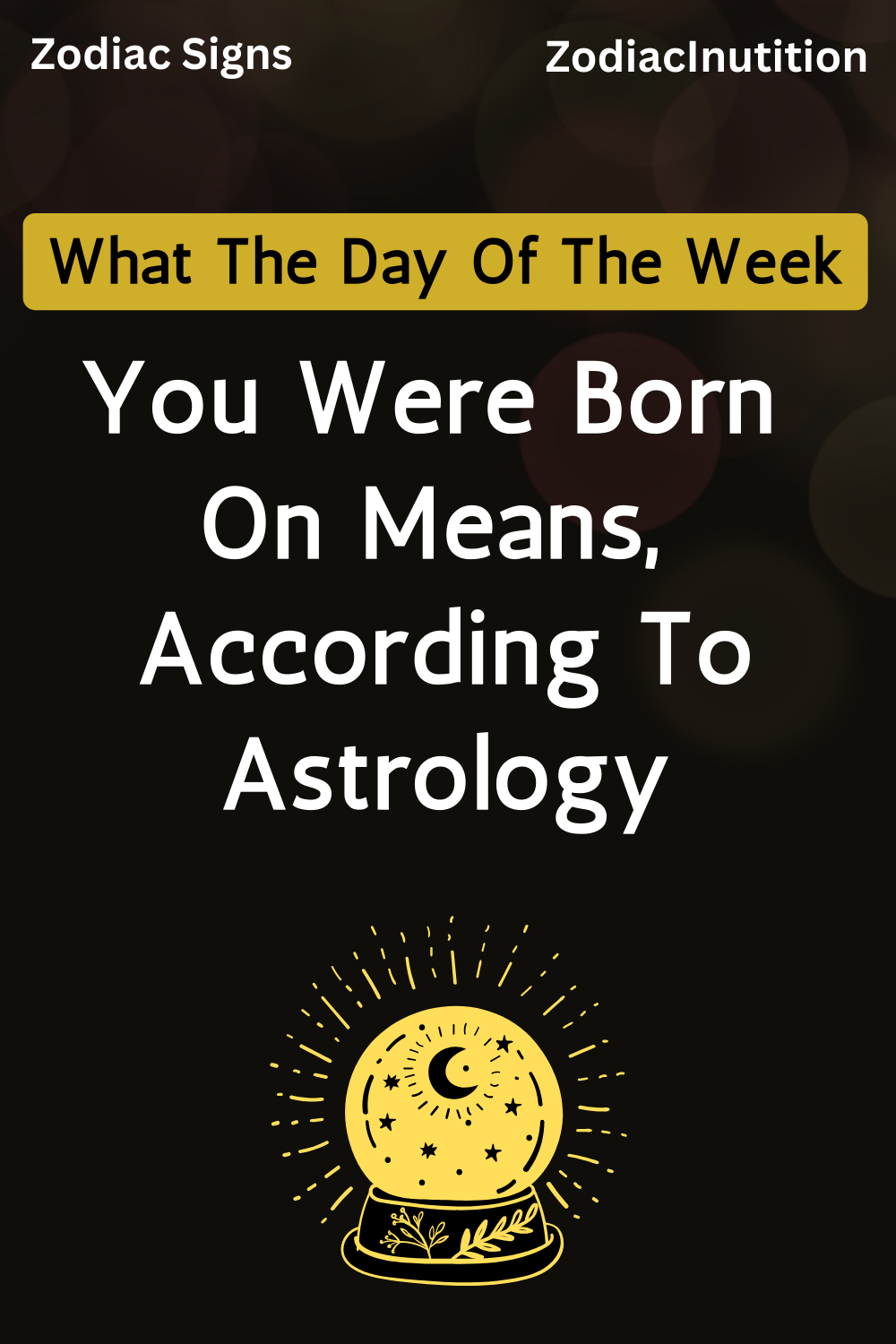 What The Day Of The Week You Were Born On Means, According To Astrology