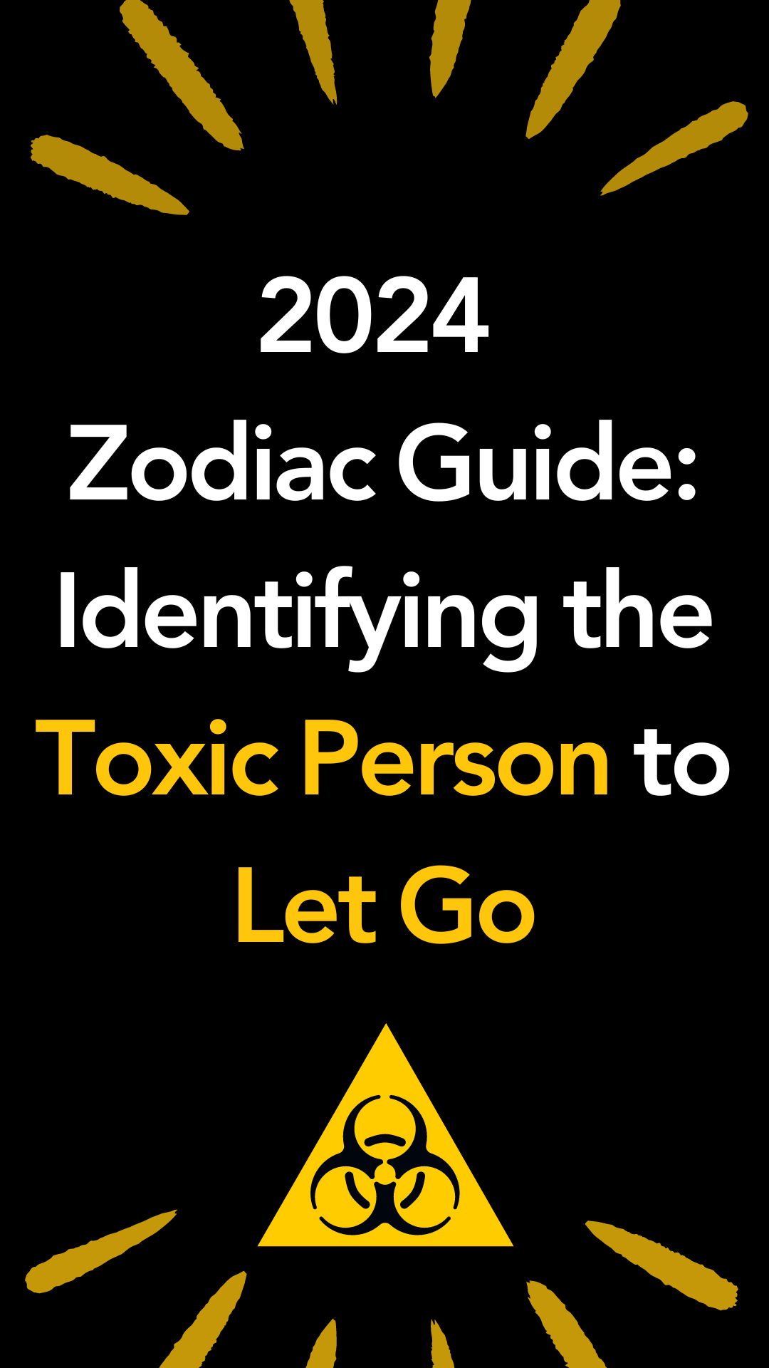 2024 Zodiac Guide: Identifying the Toxic Person to Let Go