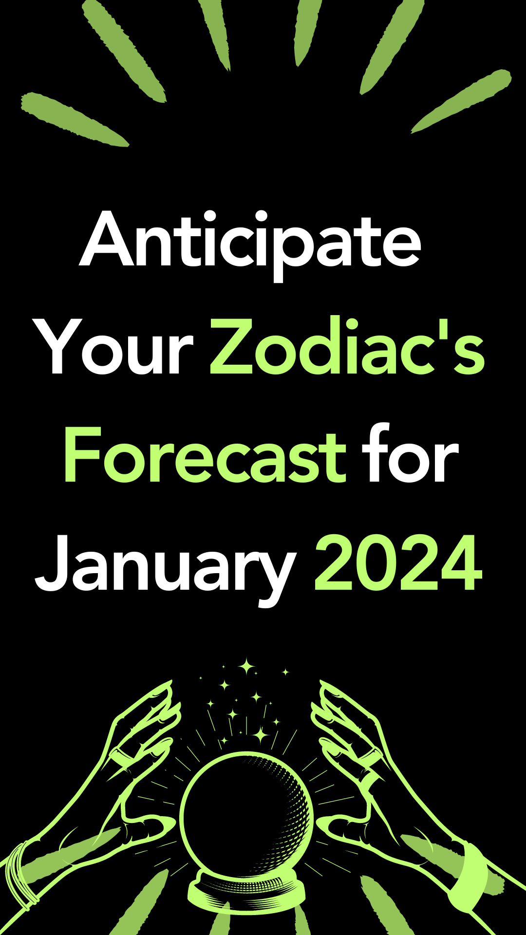 Anticipate Your Zodiac's Forecast for January 2024