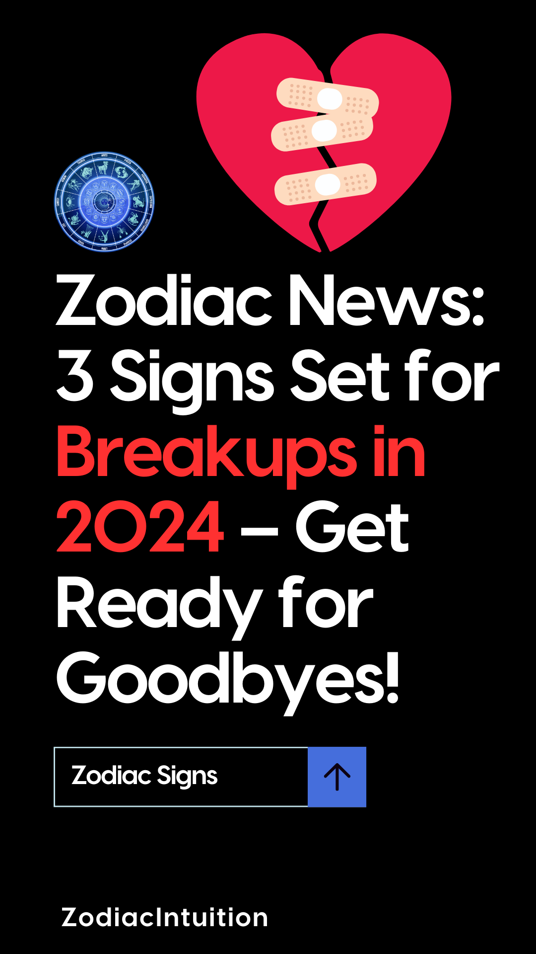 Zodiac News: 3 Signs Set for Breakups in 2024 – Get Ready for Goodbyes!