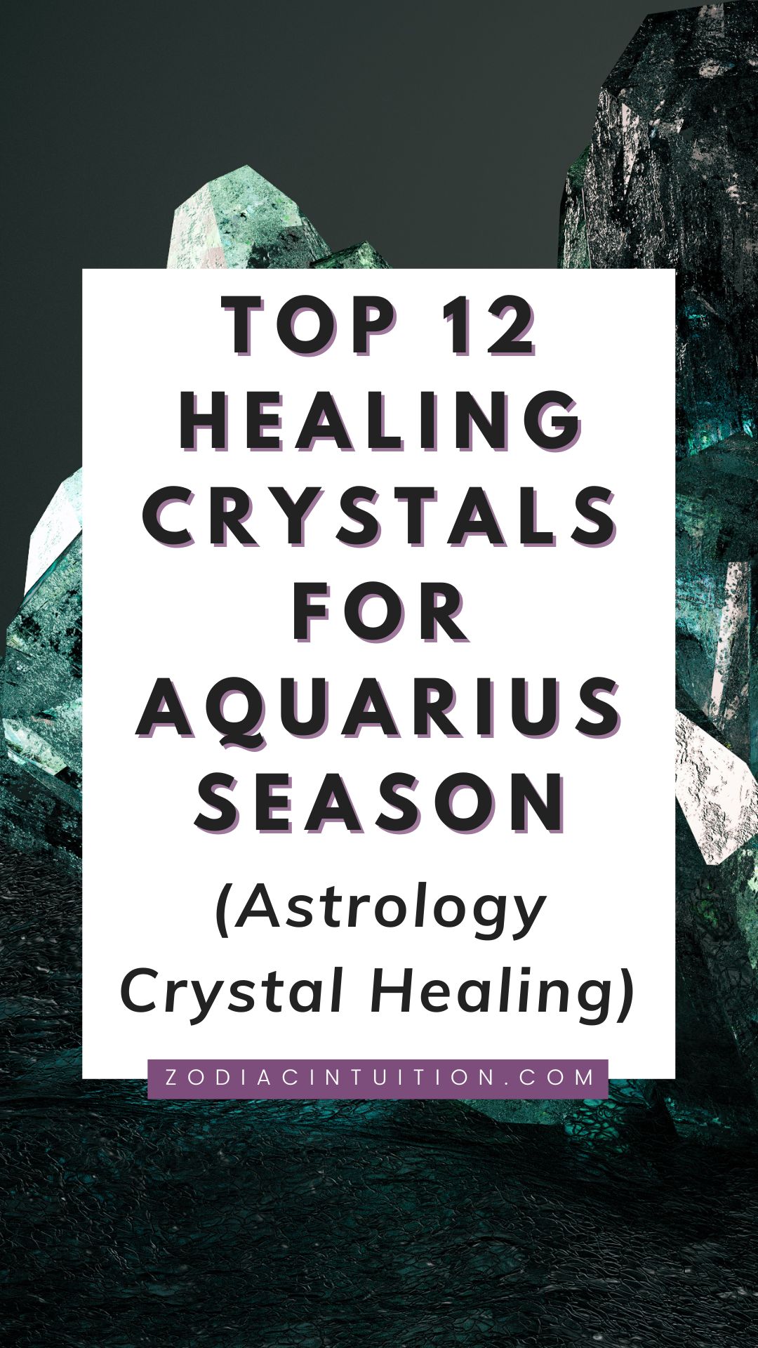 Top 12 Healing Crystals for Aquarius Season (Astrology Crystal Healing)