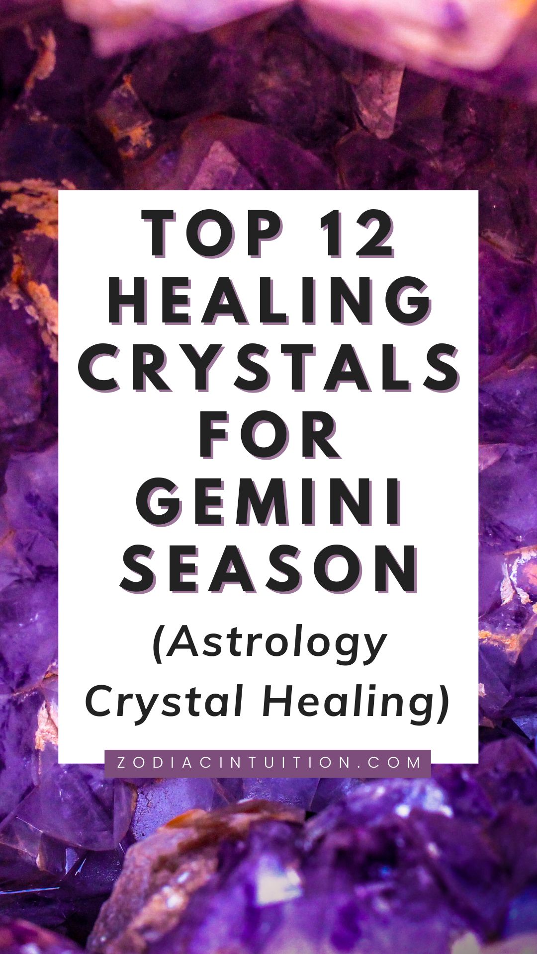 Top 12 Healing Crystals for Gemini Season (Astrology Crystal Healing)