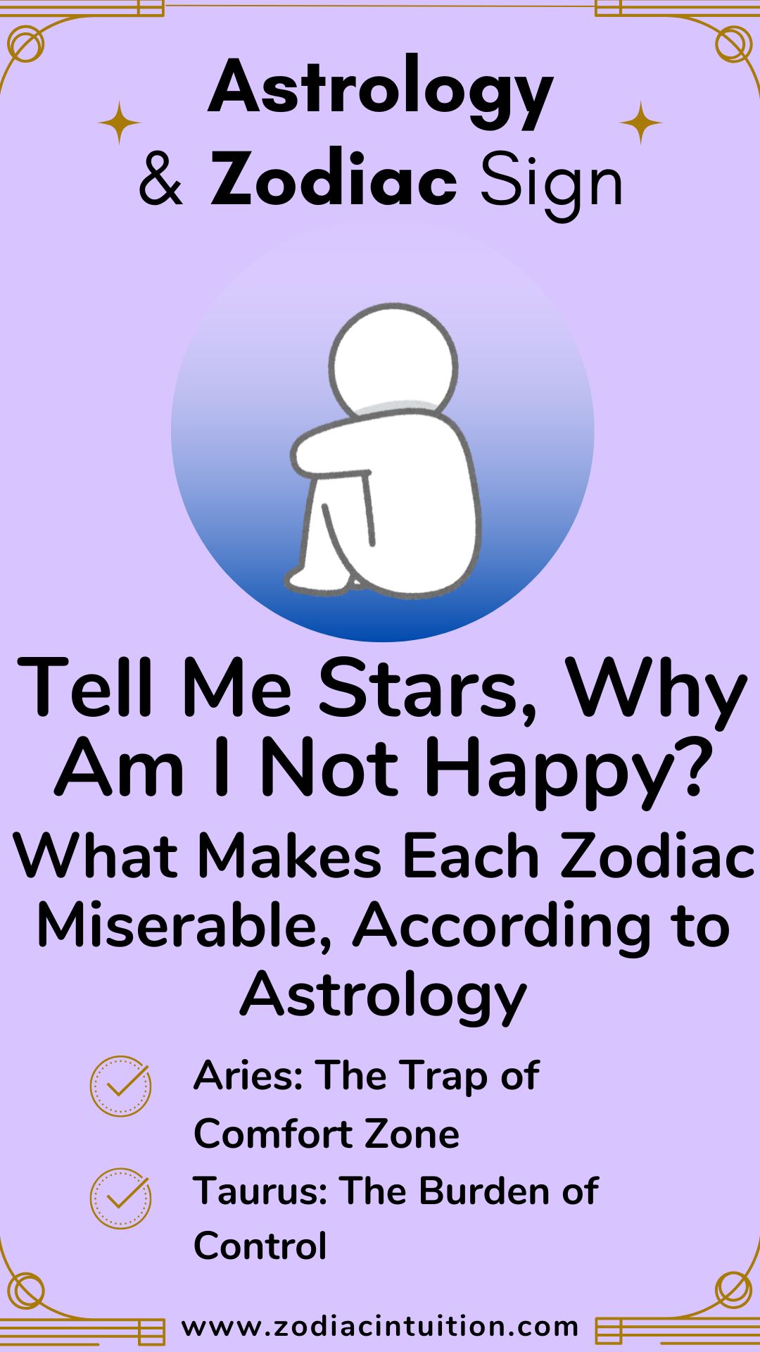 Tell Me Stars, Why Am I Not Happy? What Makes Each Zodiac Miserable, According to Astrology