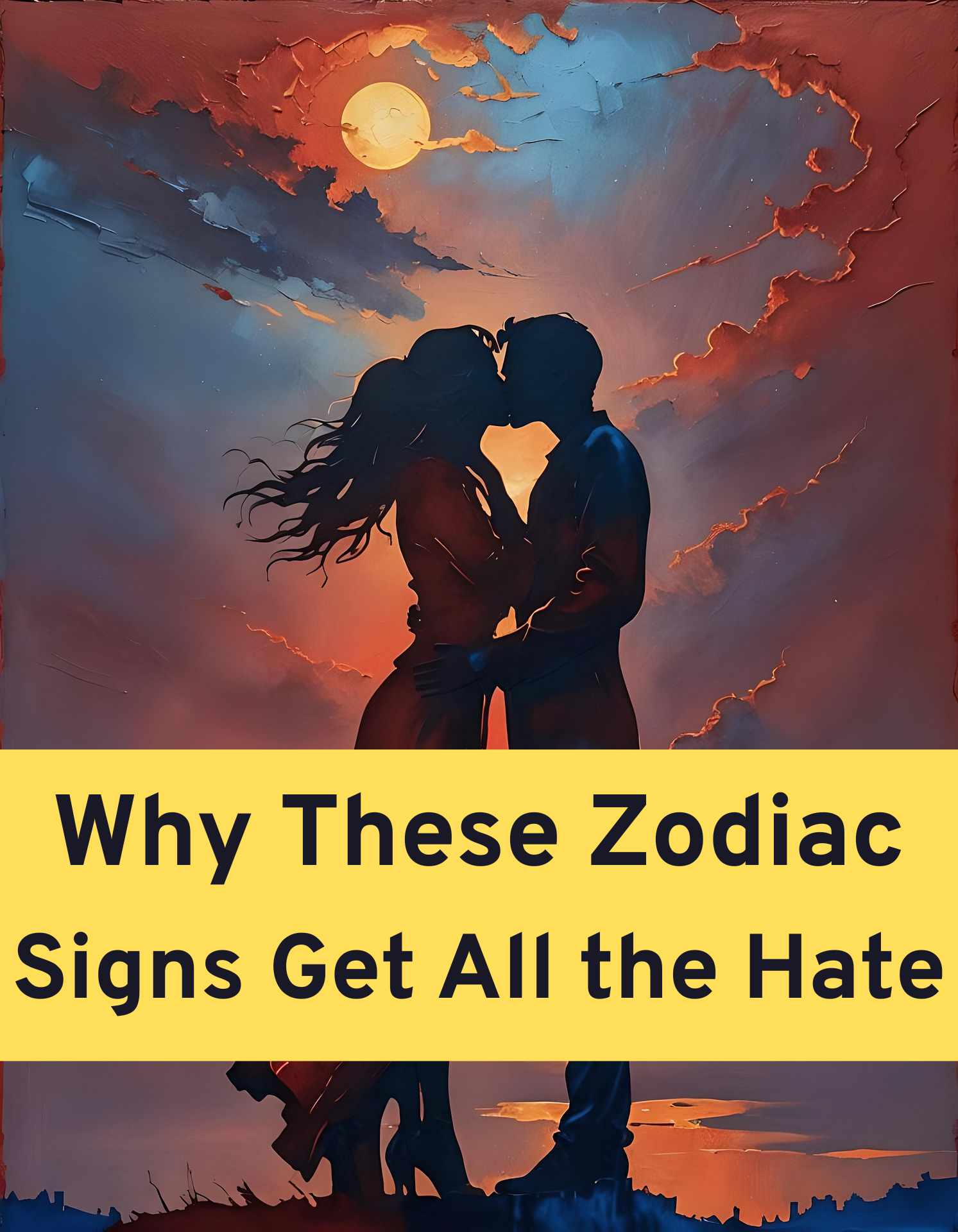 Why These Zodiac Signs Get All the Hate