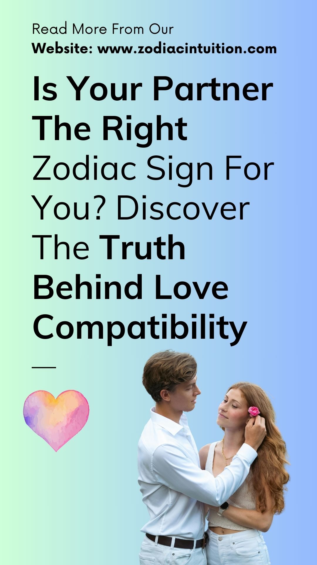 Is Your Partner The Right Zodiac Sign For You? Discover The Truth Behind Love Compatibility