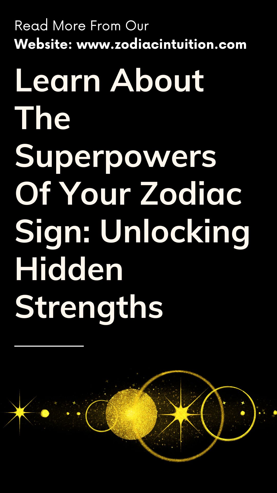 Learn About The Superpowers Of Your Zodiac Sign: Unlocking Hidden Strengths