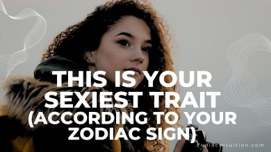 This Is Your Sexiest Trait (According to Your Zodiac Sign)
