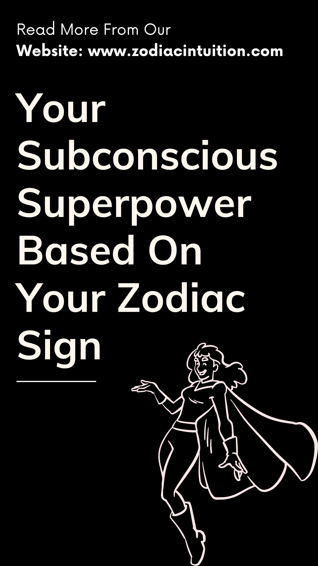 Your Subconscious Superpower Based On Your Zodiac Sign
