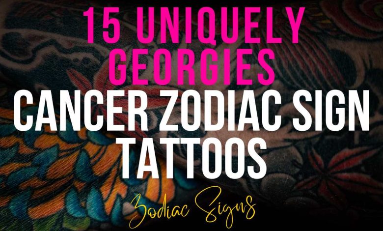 15 Uniquely Georgies Cancer Zodiac Sign Tattoos