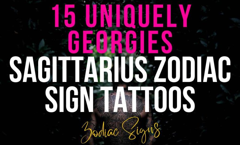 15 Uniquely Georgies Sagittarius Zodiac Sign Tattoos