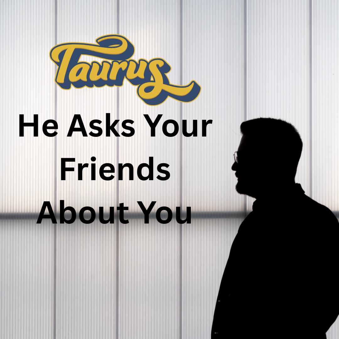 9 Things A Taurus Man Will Do If He Misses You