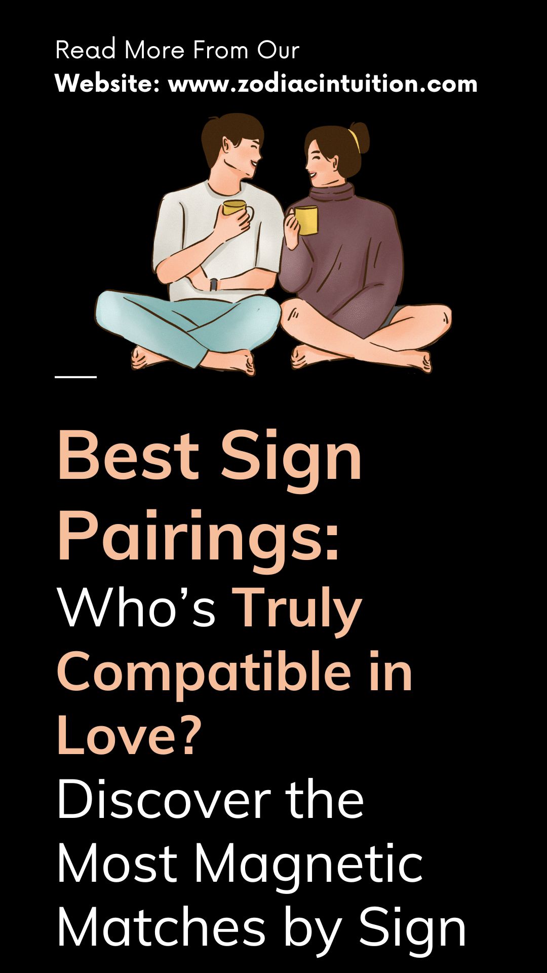 Best Sign Pairings: Who’s Truly Compatible in Love? Discover the Most Magnetic Matches by Sign