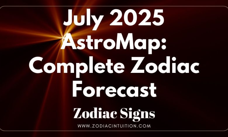 July 2025 AstroMap: Your Complete Zodiac Forecast
