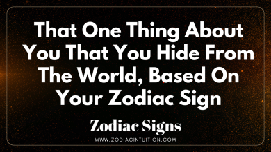 That One Thing About You That You Hide From The World, Based On Your Zodiac Sign