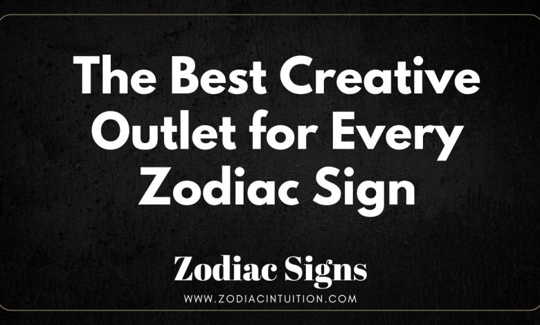The Best Creative Outlet for Every Zodiac Sign