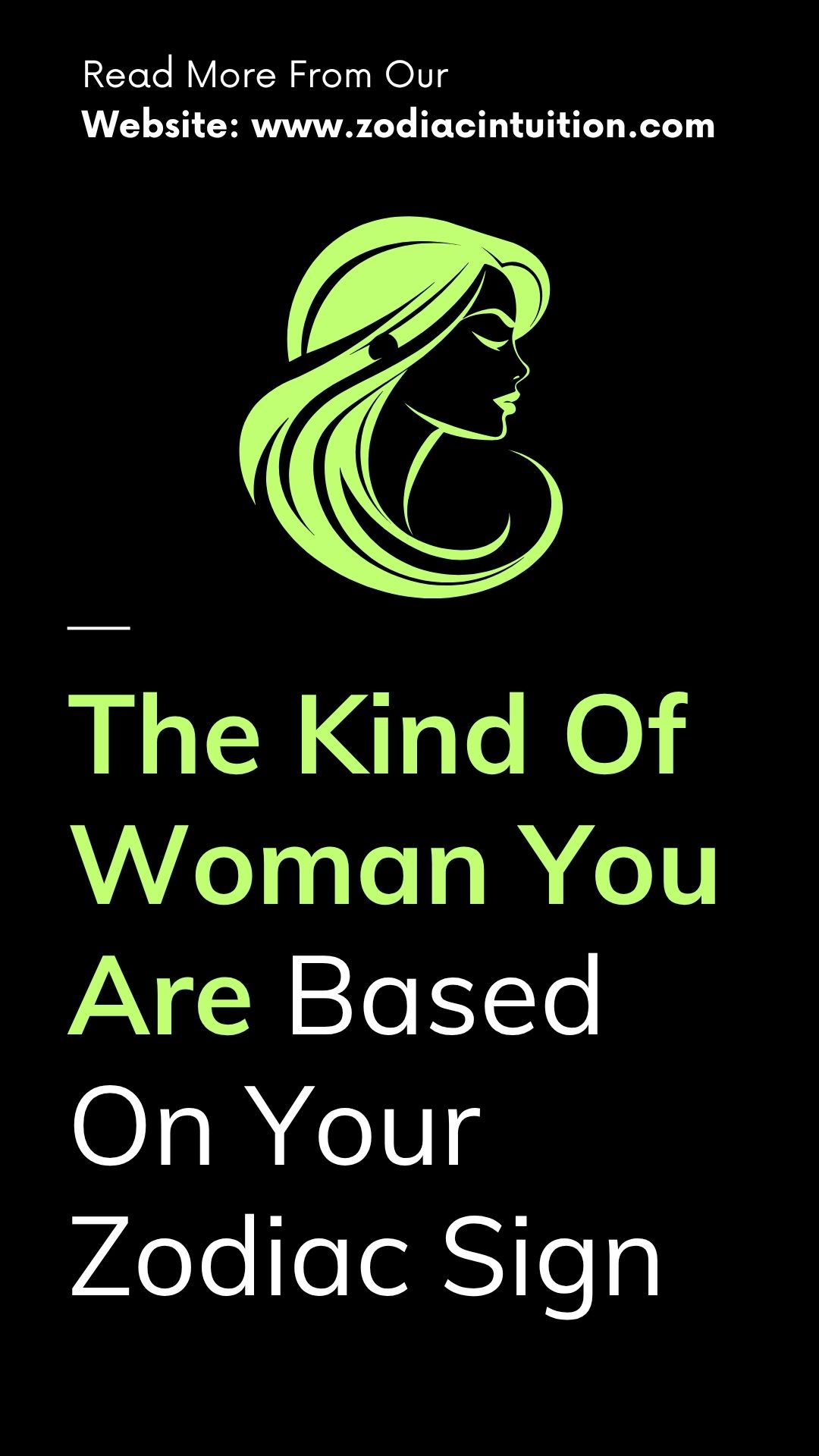 The Kind Of Woman You Are Based On Your Zodiac Sign
