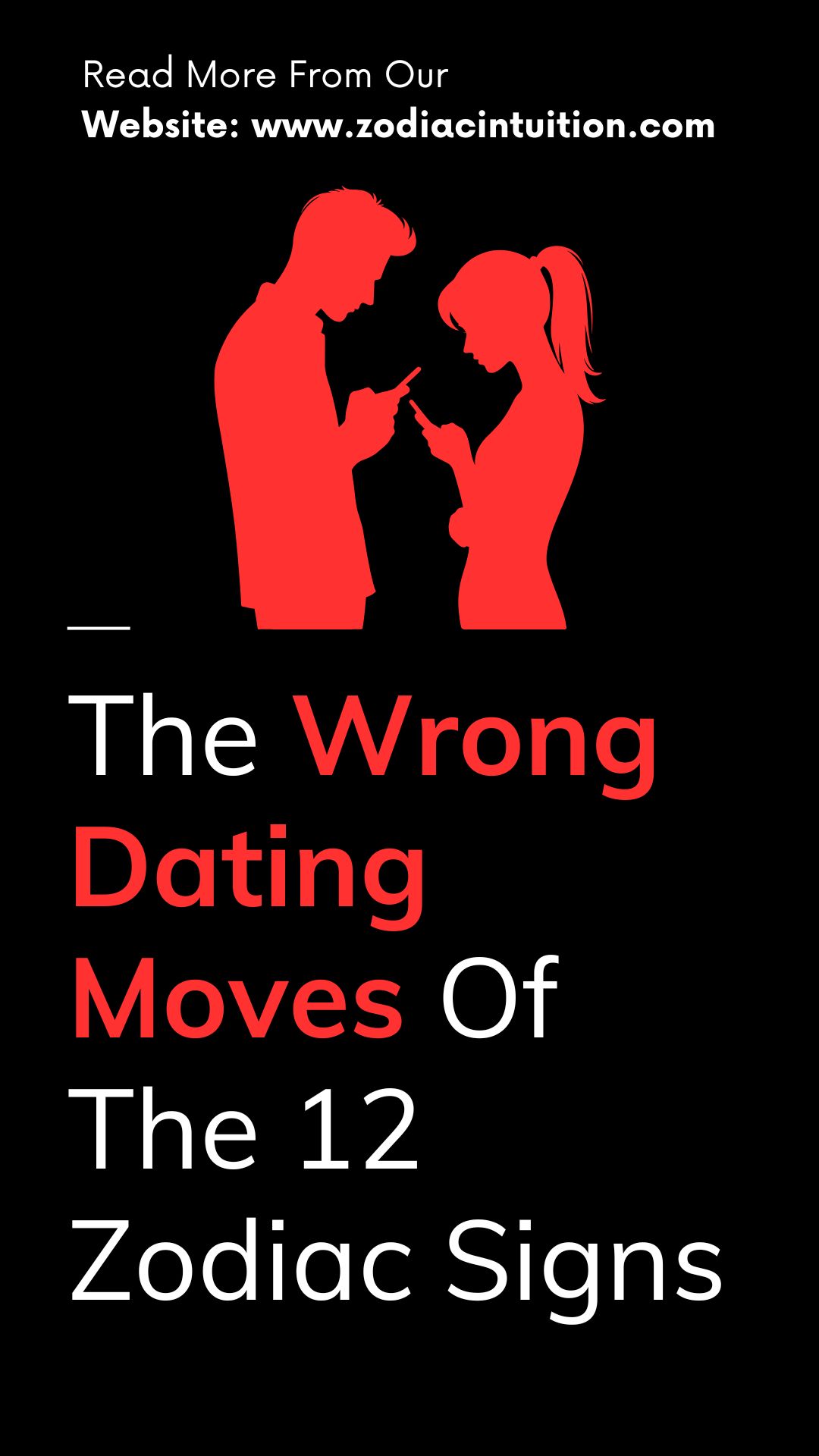 The Wrong Dating Moves Of The 12 Zodiac Signs