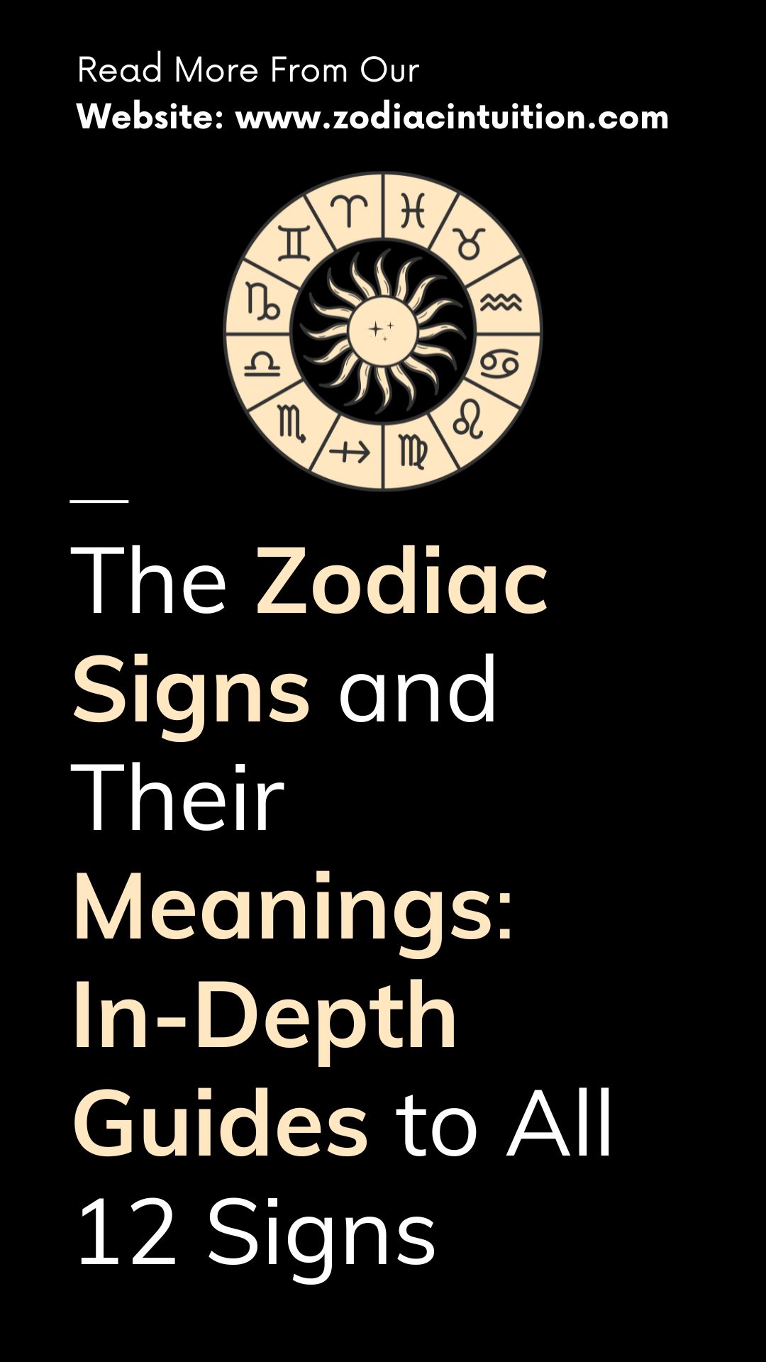 The Zodiac Signs and Their Meanings: In-Depth Guides to All 12 Signs