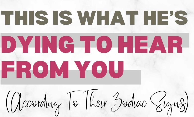 This Is What He’s Dying To Hear From You (According To His Zodiac Sign)