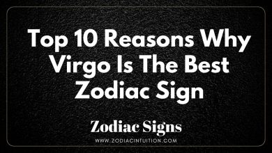 Top 10 Reasons Why Virgo Is The Best Zodiac Sign