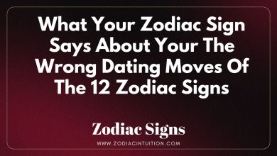 The Wrong Dating Moves Of The 12 Zodiac Signs