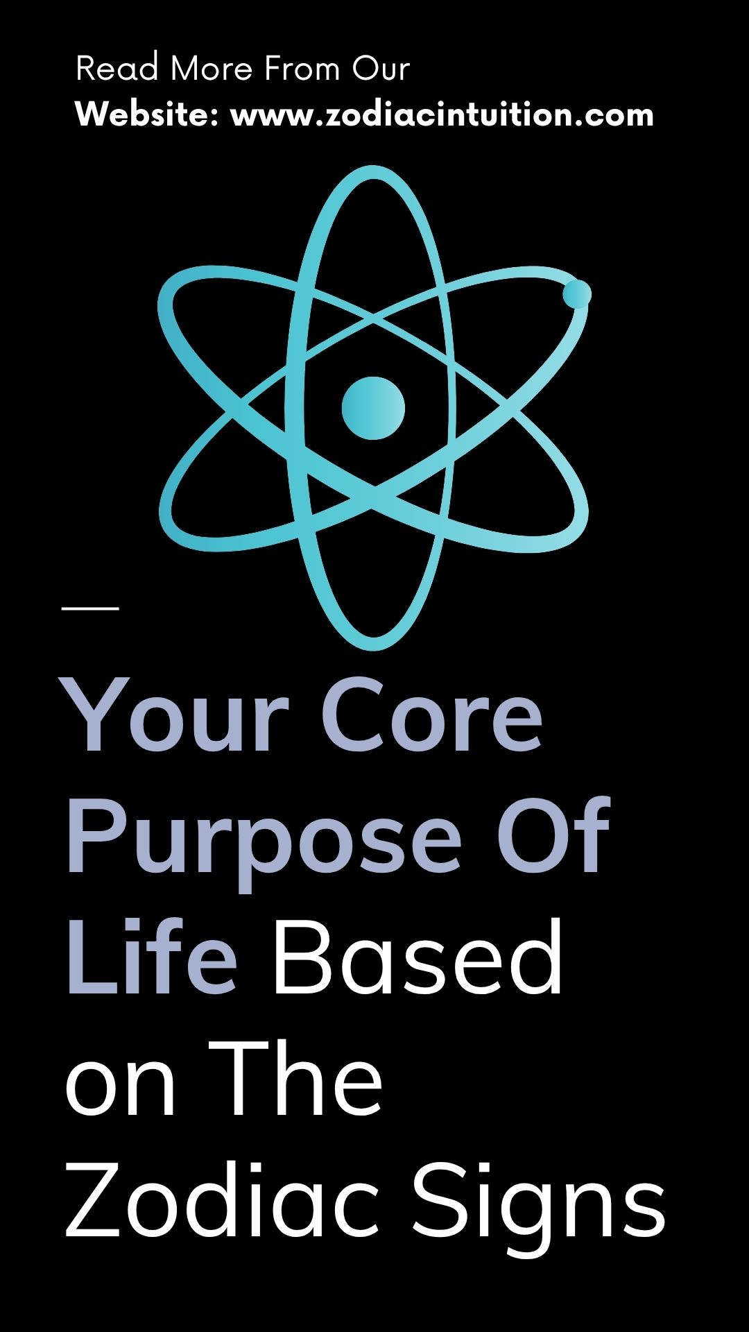 Your Core Purpose Of Life Based on The Zodiac Signs