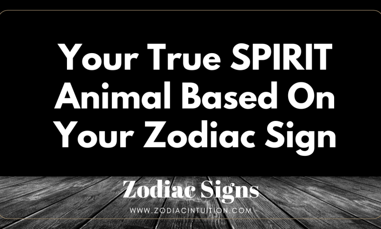Your True SPIRIT Animal Based On Your Zodiac Sign