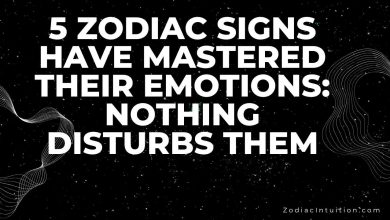 5 Zodiac Signs Have Mastered Their Emotions: Nothing Disturbs Them
