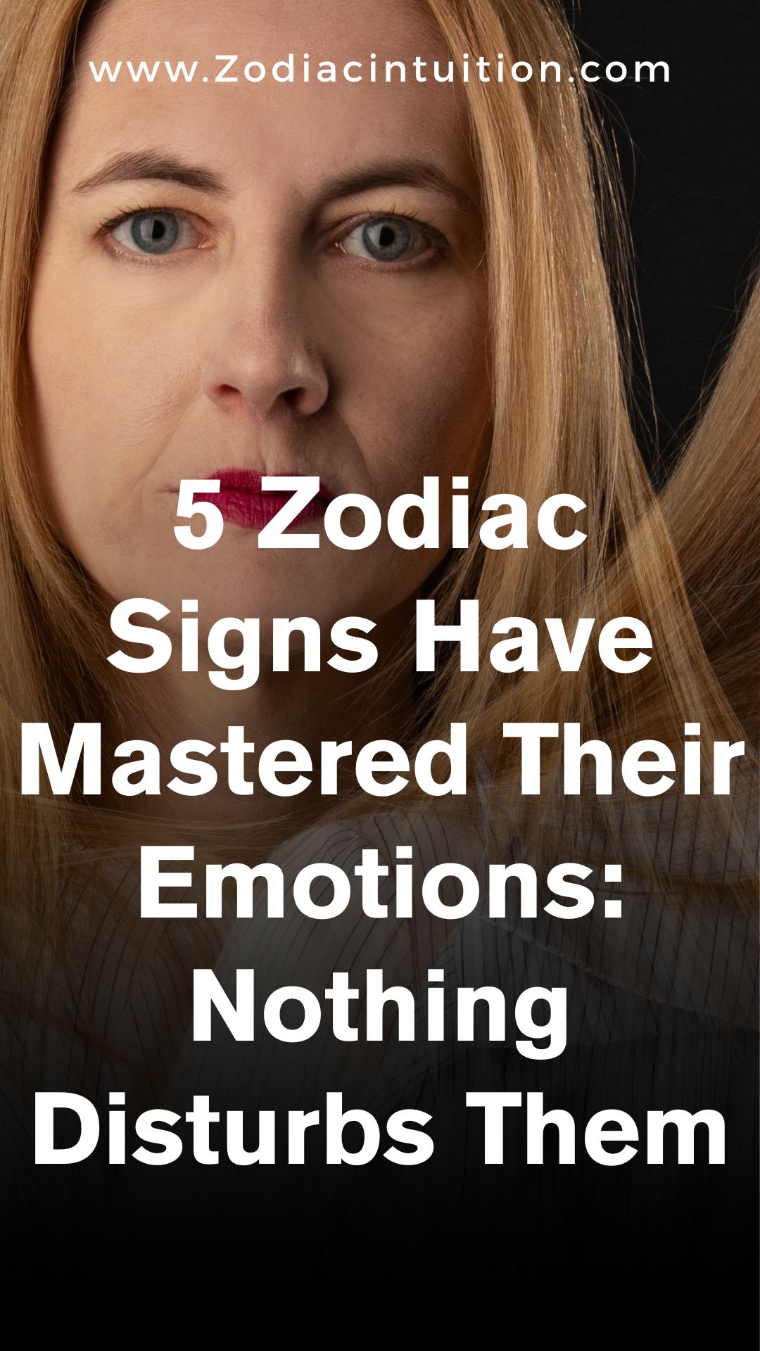 5 Zodiac Signs Have Mastered Their Emotions: Nothing Disturbs Them