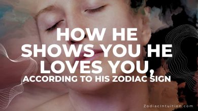 How He Shows You He Loves You, According To His Zodiac Sign