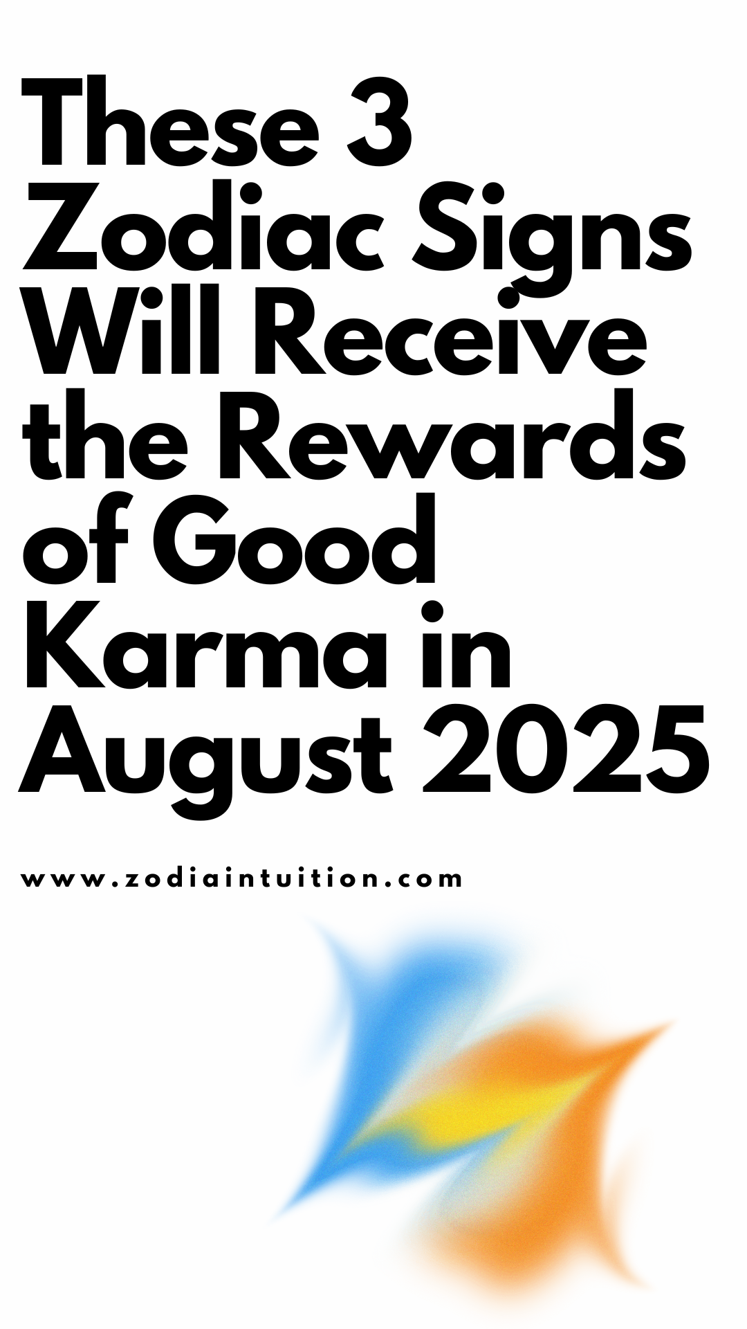 These 3 Zodiac Signs Will Receive the Rewards of Good Karma in August 2025