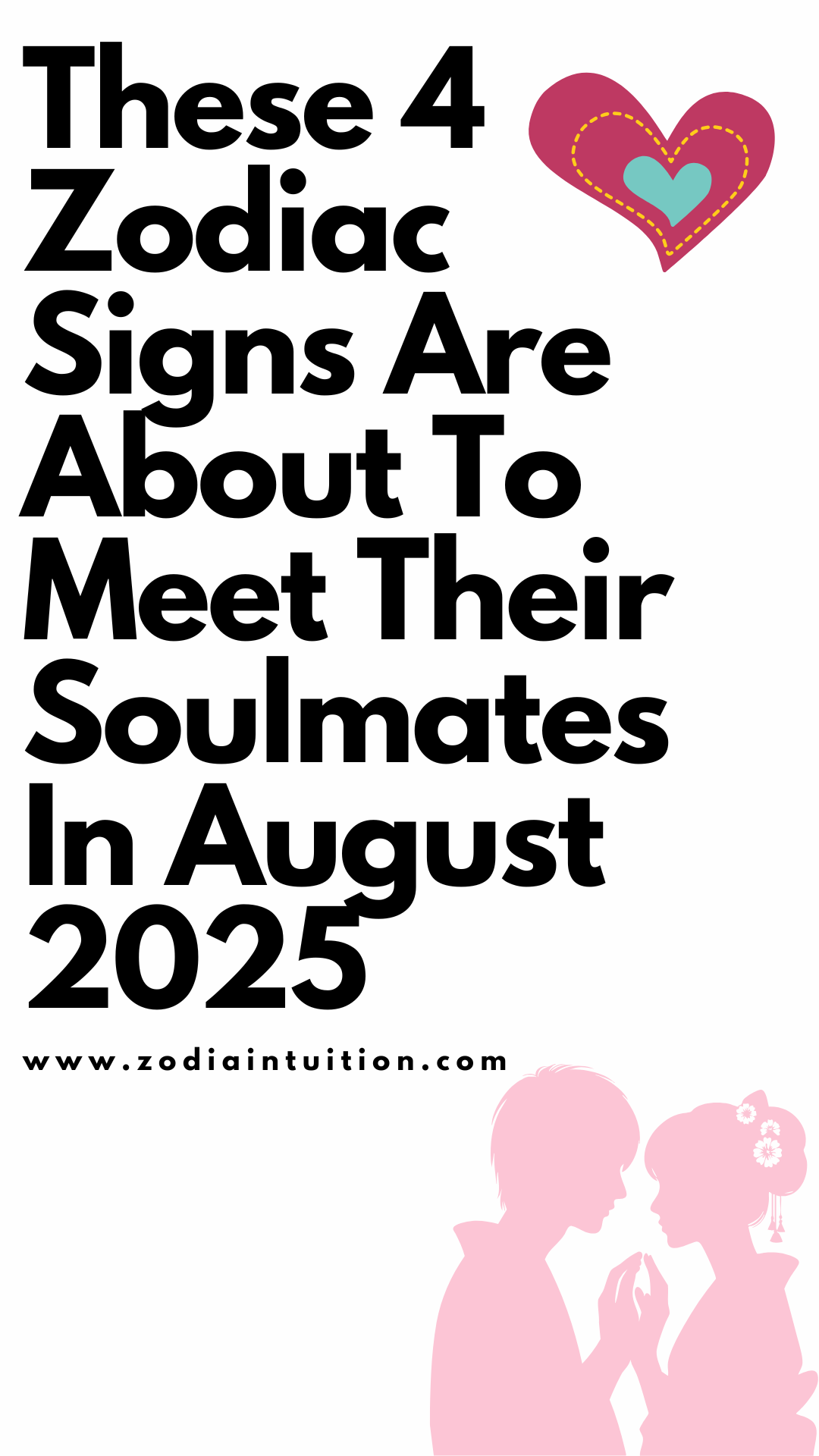 These 4 Zodiac Signs Are About To Meet Their Soulmates In August 2025