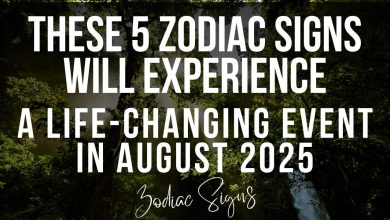 These 5 Zodiac Signs Will Experience a Life-Changing Event in August 2025