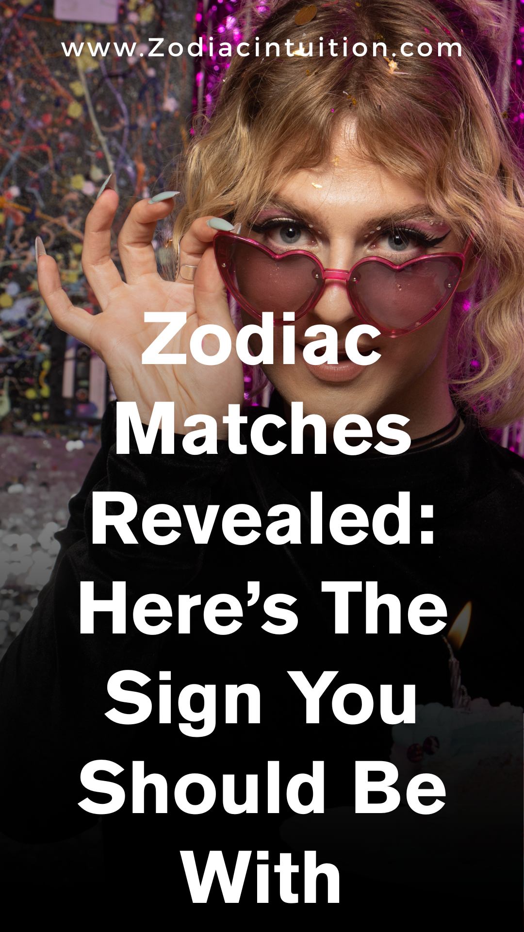 Zodiac Matches Revealed: Here’s The Sign You Should Be With